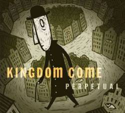 Kingdom Come : Perpetual